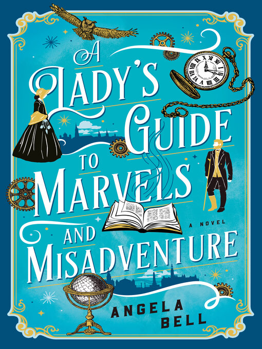 Title details for A Lady's Guide to Marvels and Misadventure by Angela Bell - Wait list